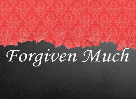 Forgiven Much Sermon Series